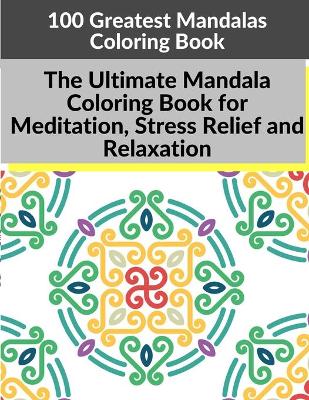 Book cover for 100 Greatest Mandalas Coloring Book