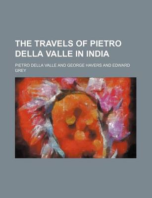 Cover of The Travels of Pietro Della Valle in India