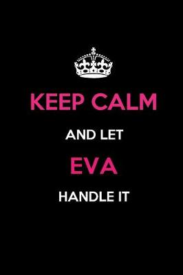 Book cover for Keep Calm and Let Eva Handle It