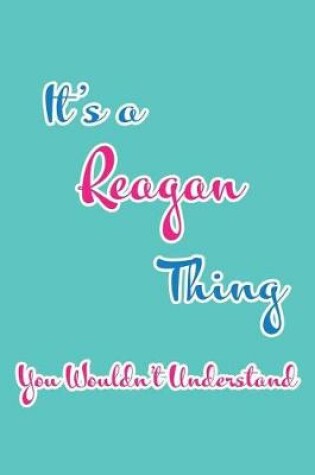 Cover of It's a Reagan Thing You Wouldn't Understand