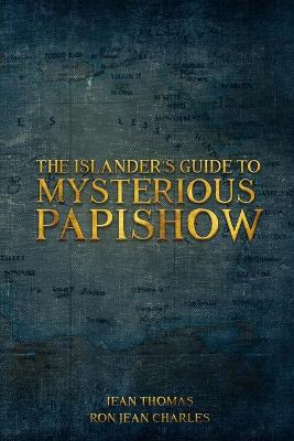Book cover for The Islander's Guide to Mysterious Papishow
