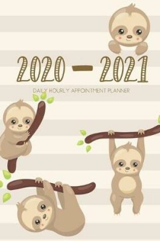 Cover of Daily Planner 2020-2021 Lazy Sloth 15 Months Gratitude Hourly Appointment Calendar
