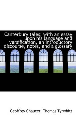 Book cover for Canterbury Tales; With an Essay Upon His Language and Versification, an Introductory Discourse, Note Vol. I