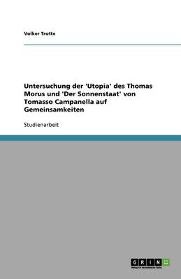 Book cover for Untersuchung der 'Utopia' des Thomas Morus und 'Der Sonnenstaat' von Tomasso Campanella auf Gemeinsamkeiten