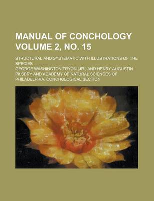 Book cover for Manual of Conchology; Structural and Systematic with Illustrations of the Species Volume 2, No. 15
