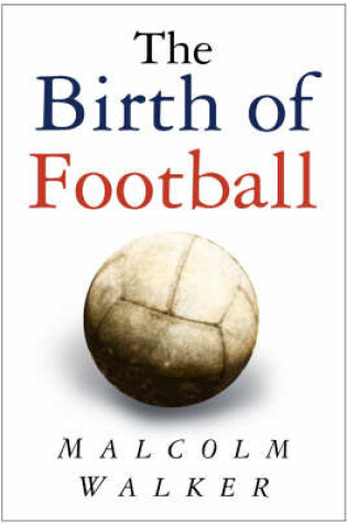 Cover of The Birth of Football