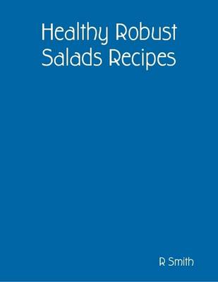 Book cover for Healthy Robust Salads Recipes