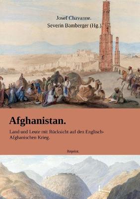 Book cover for Afghanistan. Land und Leute mit Rucksicht auf den Englisch-Afghanischen Krieg.