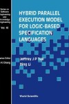 Book cover for Hybrid Parallel Execution Model For Logic-based Specification Languages