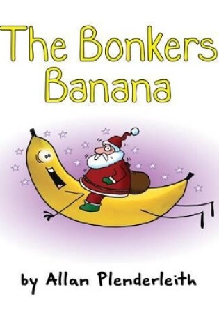 Cover of Bonkers Banana