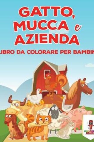 Cover of Gatto, Mucca E Azienda