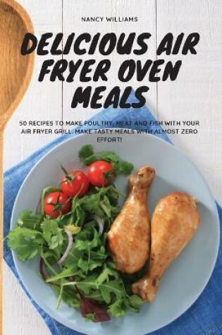 Cover of Delicious Air Fryer Oven Meals