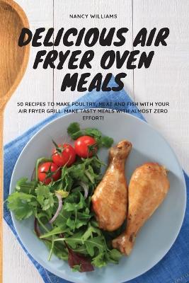 Book cover for Delicious Air Fryer Oven Meals