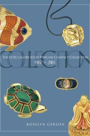 Cover of The Estee Lauder Solid Perfume Compact Collection
