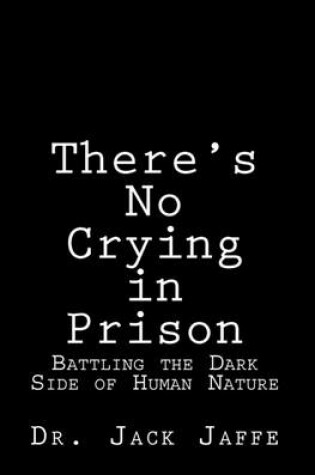 Cover of There's No Crying in Prison