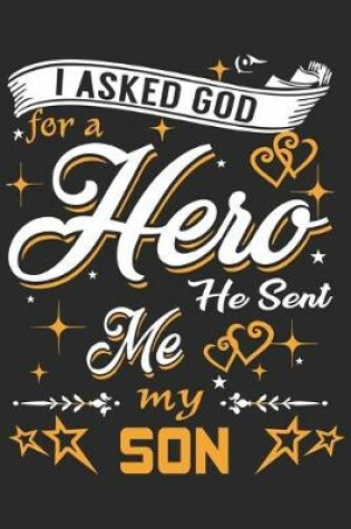 Cover of I asked for a hero he sent me my son