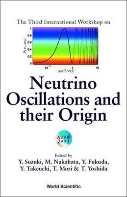 Book cover for The Third International Workshop on Neutrino Oscillations and Their Origin