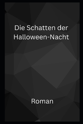 Book cover for Die Schatten der Halloween Nacht