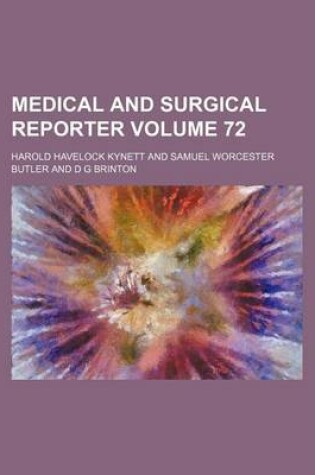 Cover of Medical and Surgical Reporter Volume 72