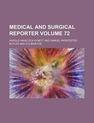 Book cover for Medical and Surgical Reporter Volume 72