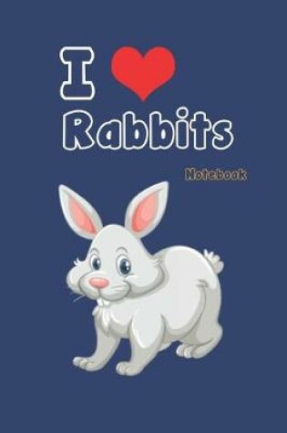 Cover of I love Rabbits