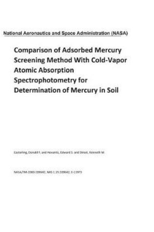 Cover of Comparison of Adsorbed Mercury Screening Method with Cold-Vapor Atomic Absorption Spectrophotometry for Determination of Mercury in Soil