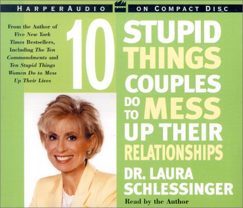 Book cover for Ten Stupid Things Couples Do to Mess Up Their Relationships CD