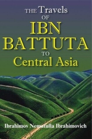 Cover of The Travels of Ibn Battuta to Central Asia