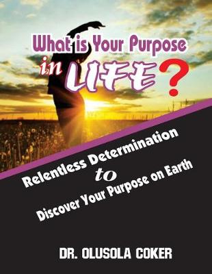 Book cover for What is Your Purpose In Life?