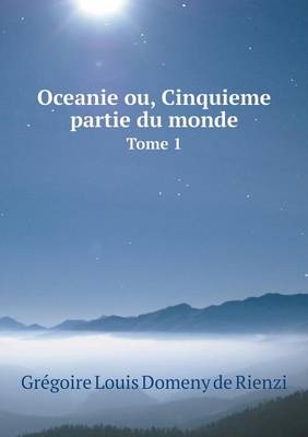 Book cover for Oceanie ou, Cinquieme partie du monde Tome 1