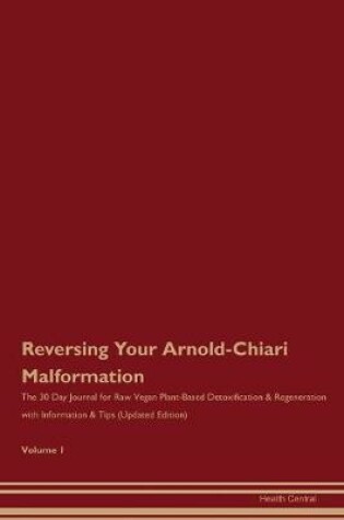 Cover of Reversing Your Arnold-Chiari Malformation