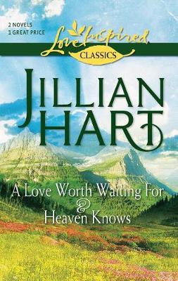Book cover for A Love Worth Waiting for and Heaven Knows