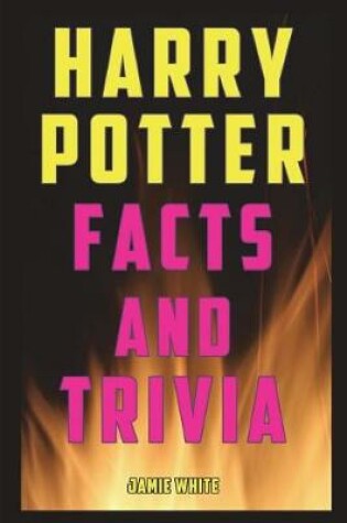 Cover of Harry Potter Facts and Trivia