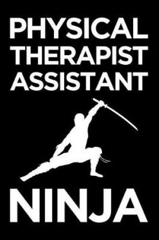 Cover of Physical Therapist Assistant Ninja