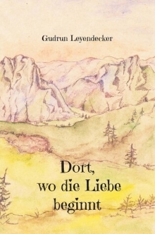 Cover of Dort, wo die Liebe beginnt