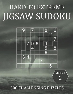 Book cover for Hard to Extreme Jigsaw Sudoku - 300 Challenging Puzzles - Volume 2