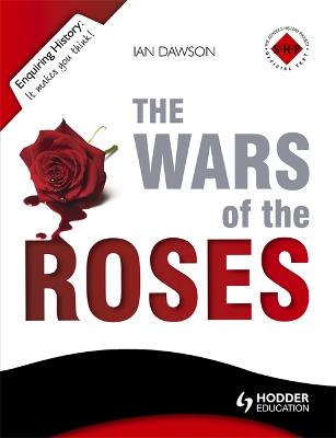 Book cover for The Wars of the Roses: England 1450-1485