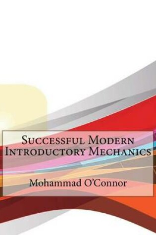 Cover of Successful Modern Introductory Mechanics