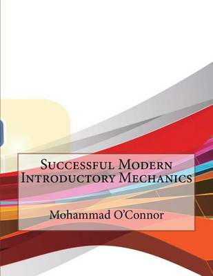 Book cover for Successful Modern Introductory Mechanics