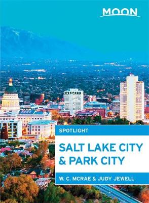 Book cover for Moon Spotlight Salt Lake City & Park City (2nd ed)