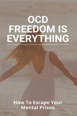 Book cover for OCD Freedom Is Everything