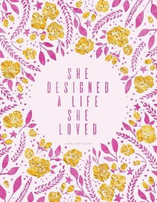 Book cover for She Designed a Life She Loved. Journal (Diary, Notebook)