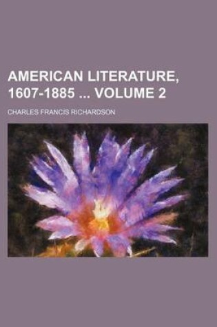 Cover of American Literature, 1607-1885 Volume 2