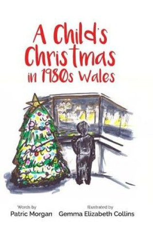 Cover of A Child's Christmas in 1980s Wales