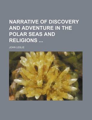 Book cover for Narrative of Discovery and Adventure in the Polar Seas and Religions