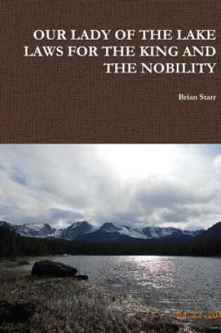 Cover of Our Lady of the Lake Laws for the King and the Nobility