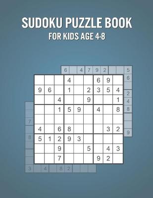 Book cover for Sudoku Puzzle Book For Kids Age 4-8