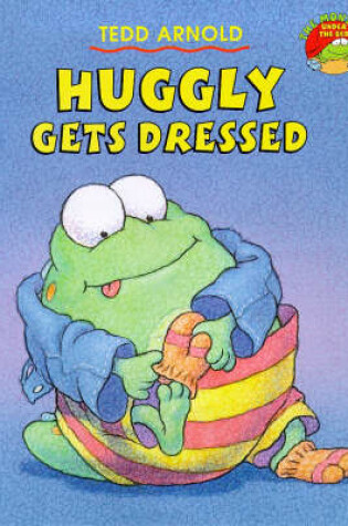 Cover of Huggly Gets Dressed