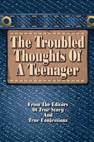 Cover of The Troubled Thoughts Of A Teenager