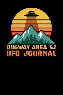 Cover of Dugway Area 52 UFO Journal